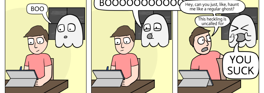 this is the only joy Heckle Ghost feels anymore
