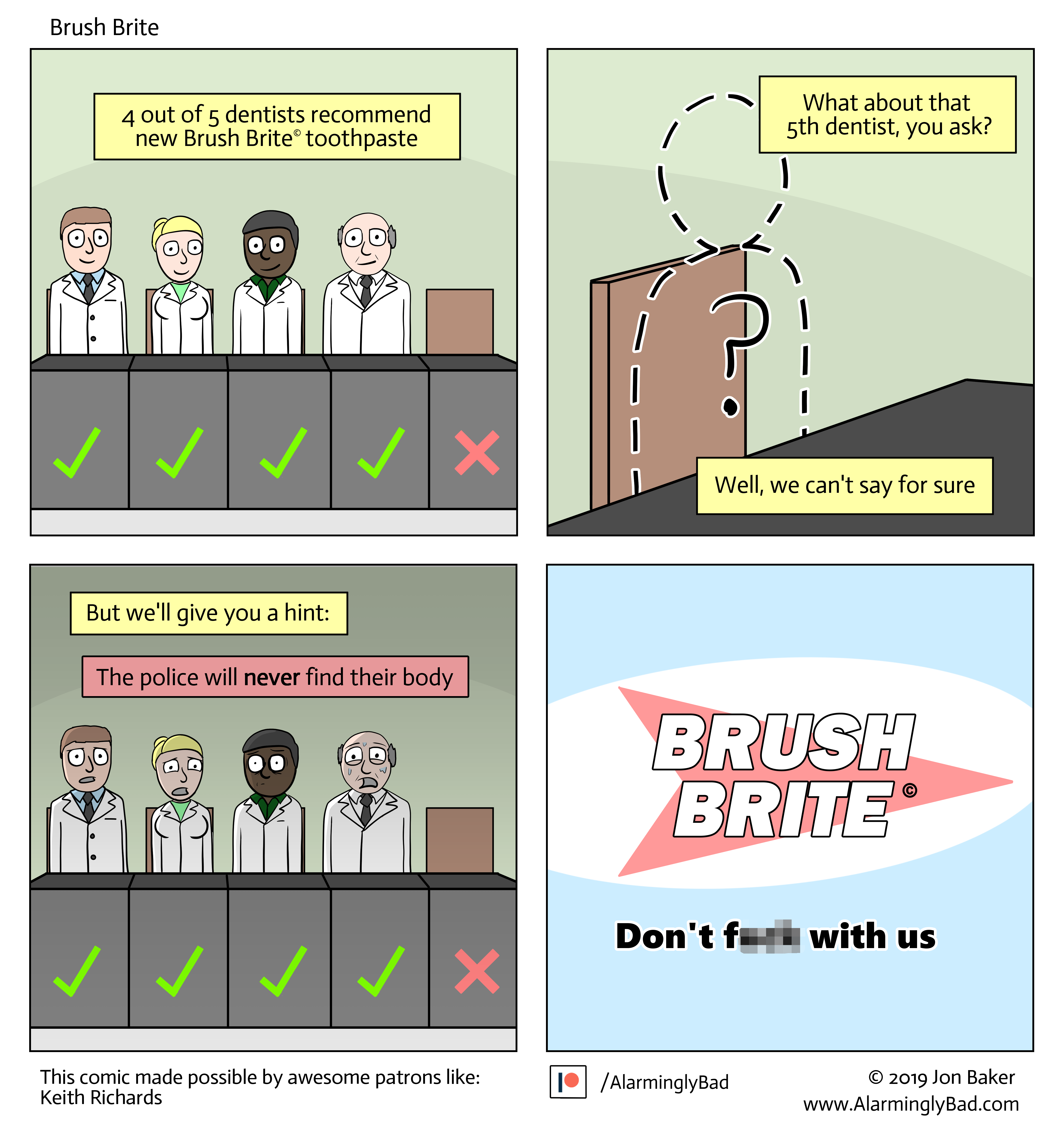 Brush Brite is the #1 leading cause of death for dentists who don't recommend Brush Brite