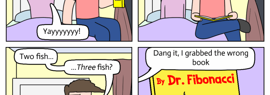 Five fish, eight fish, thirteen fish, twenty-one fish