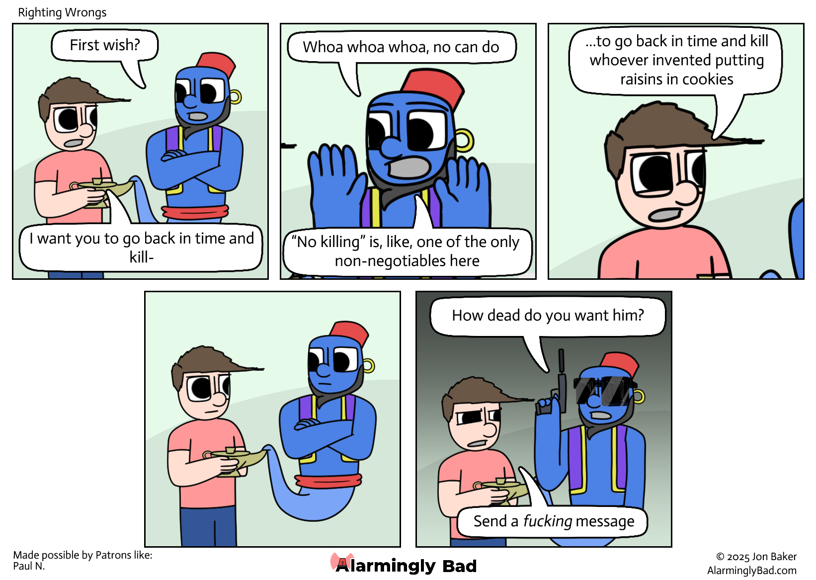 I cannot stress this enough: never let me get access to genie wishes