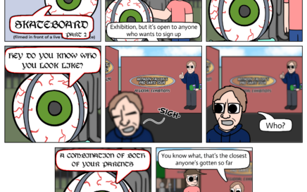 👁️: "YOU ALSO RESEMBLE A BADLY DRAWN TONY HAWK"