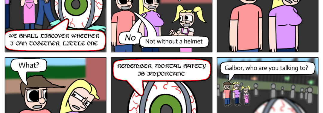 We don't break the 4th wall, but we do bend it a bit.